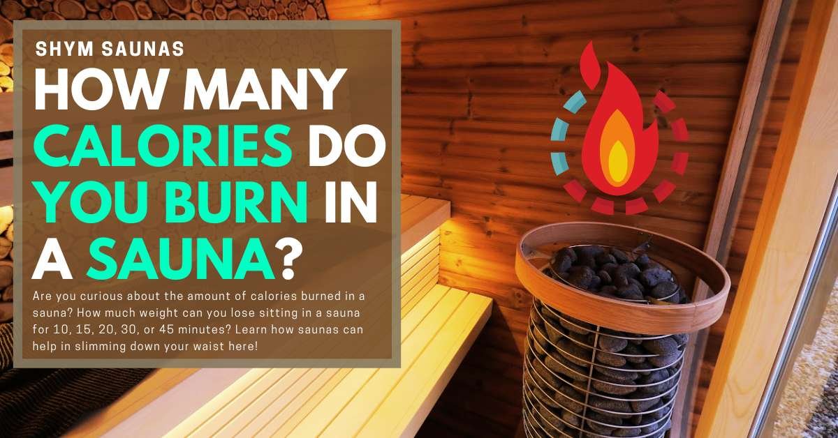 Calories Burned in a Sauna: How Much Weight Can You Lose? - Shym 