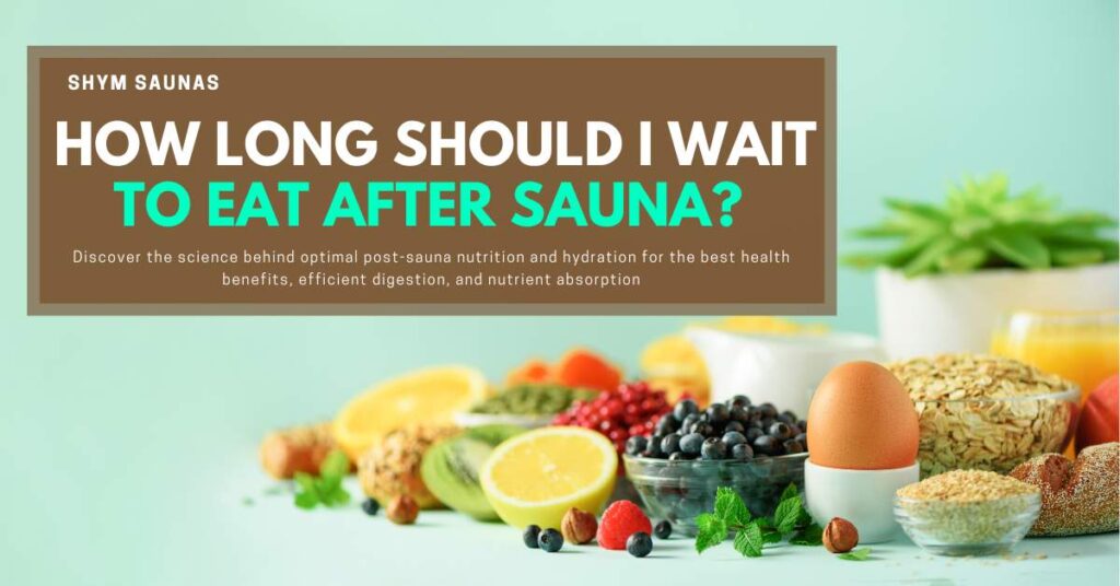 How Long To Wait To Eat After Sauna?