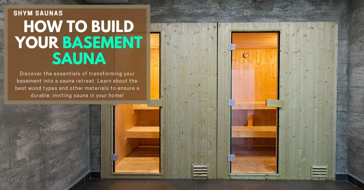 Step-by-Step Guide To Your Sauna Basement DIY Project - Shym Saunas