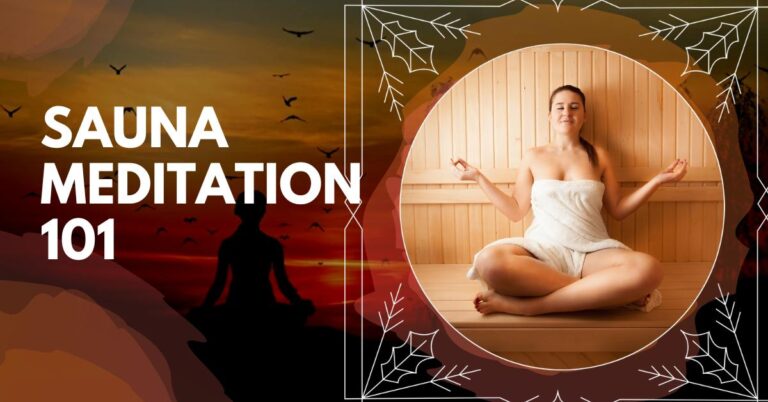 Sauna meditation 101