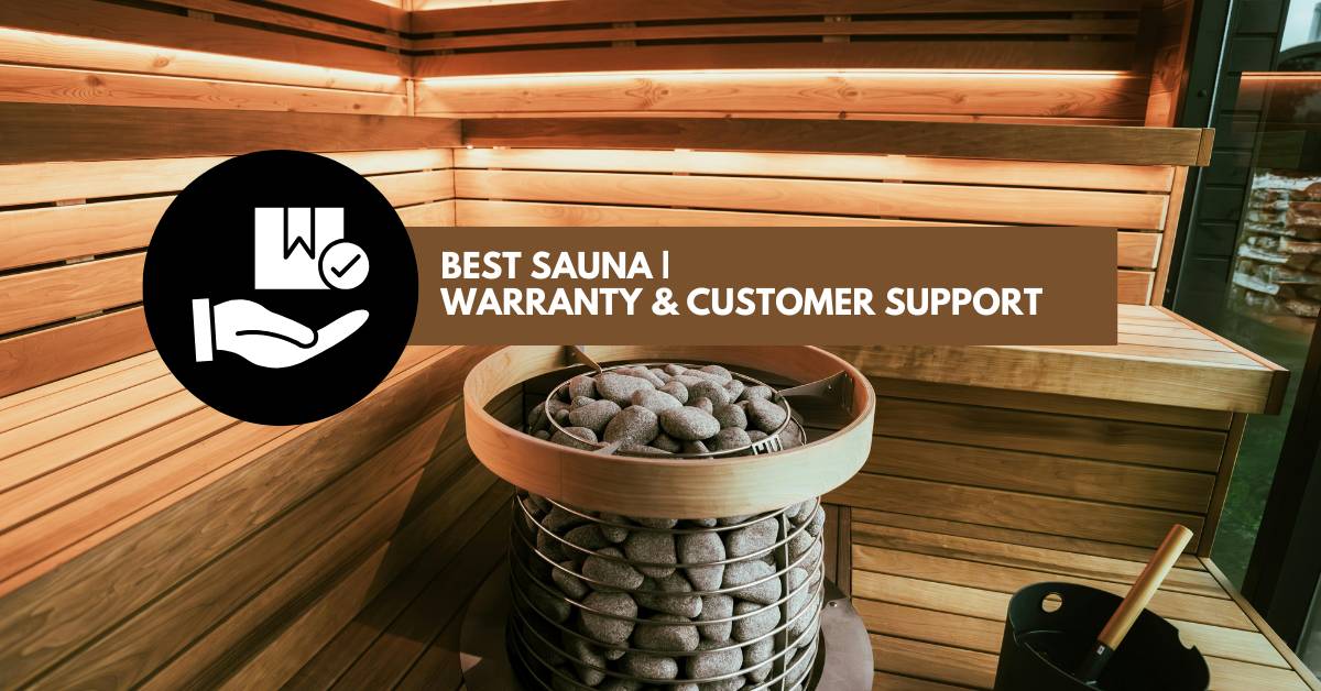 Best sauna warranty & customer support